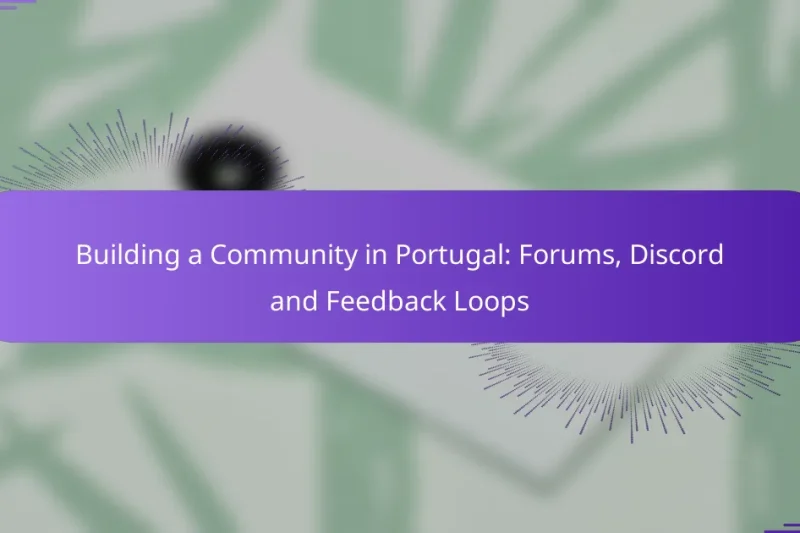 Building a Community in Portugal: Forums, Discord and Feedback Loops