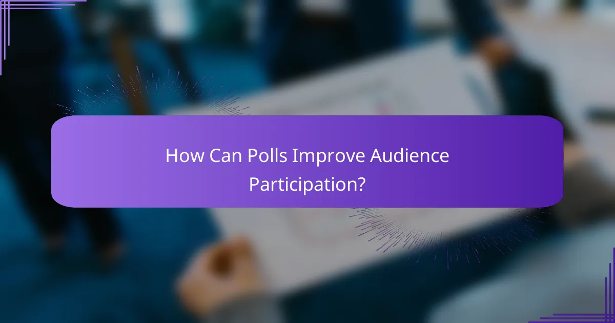 How Can Polls Improve Audience Participation?