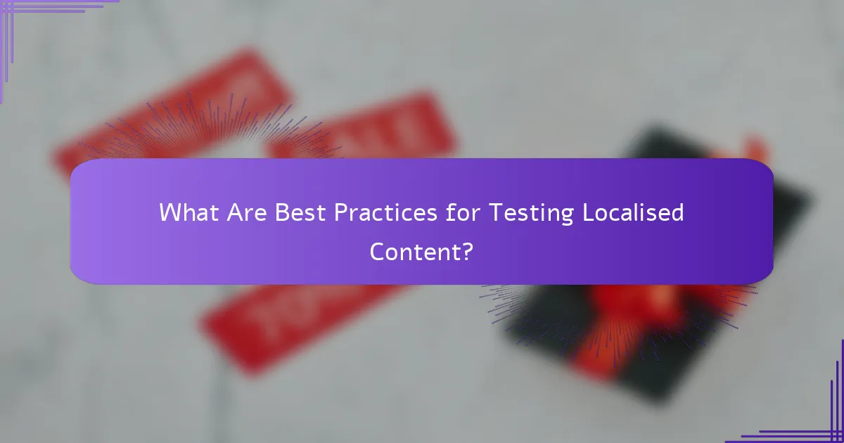 What Are Best Practices for Testing Localised Content?