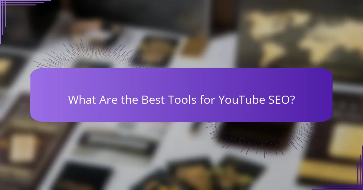 What Are the Best Tools for YouTube SEO?