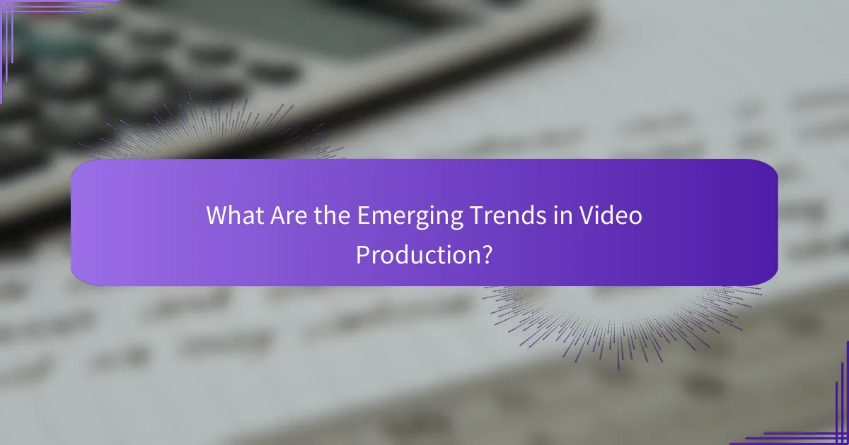 What Are the Emerging Trends in Video Production?