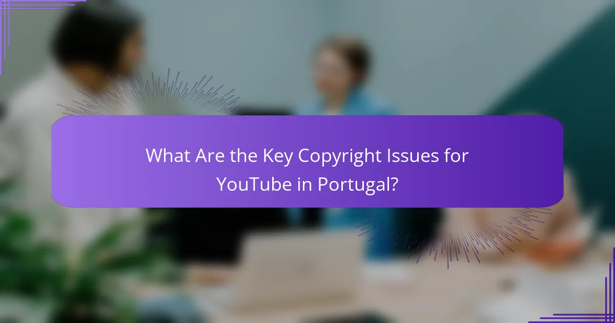 What Are the Key Copyright Issues for YouTube in Portugal?