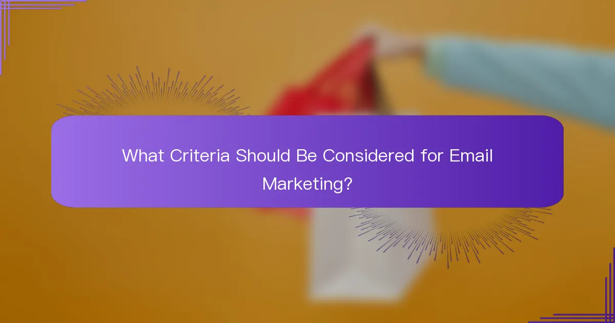 What Criteria Should Be Considered for Email Marketing?