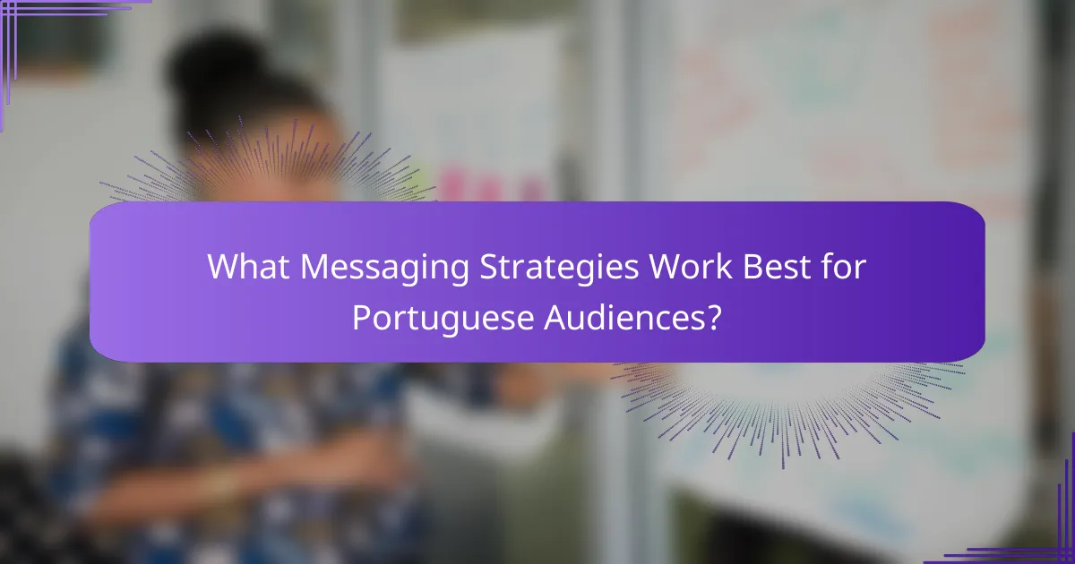What Messaging Strategies Work Best for Portuguese Audiences?