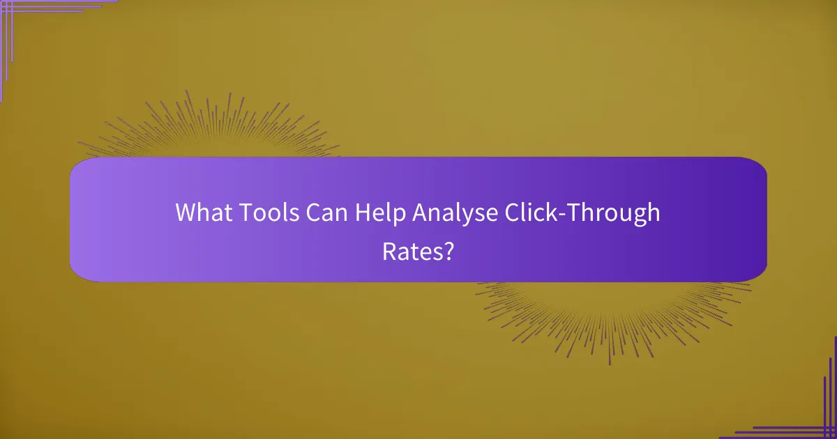 What Tools Can Help Analyse Click-Through Rates?