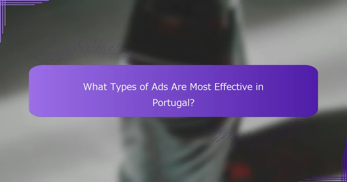 What Types of Ads Are Most Effective in Portugal?